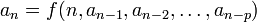 a_n=f(n, a_{n-1}, a_{n-2}, \dots, a_{n-p} ) 