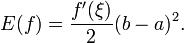 E(f) = \frac{f'(\xi)}{2} (b - a)^2.